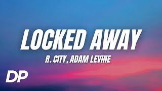 Download lagu R. City - Locked Away ft. Adam Levine (Lyrics) mp3 Download lagu R. City - Locked Away ft. Adam Levine (Lyrics) mp3