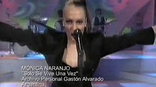 MONICA NARANJO  Solo Se Vive Una Vez