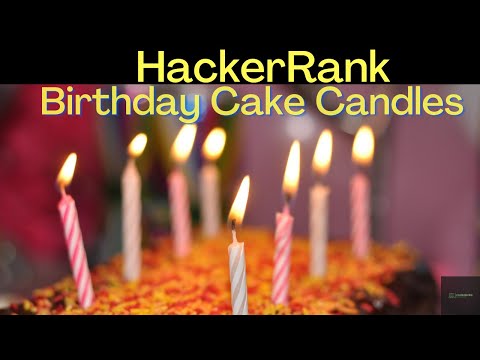 Birthday Cake Candles Hackerrank Python Problem Solving