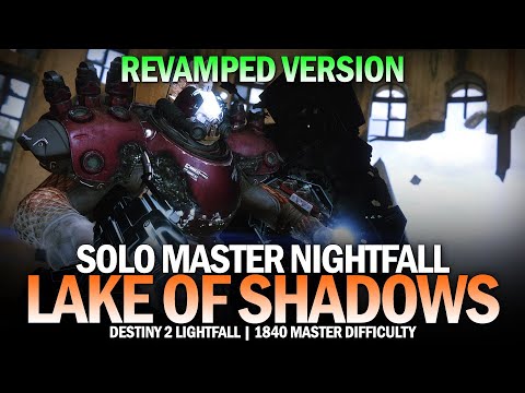 Solo 1840 Master Nightfall Lake of Shadows (Revamped Version) [Destiny 2]