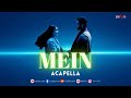 Mein OST | Asim Azhar | Acapella Song