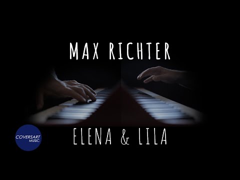 Max Richter - Elena & Lila (Piano Mix) / @coversart