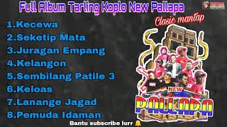 Download lagu TARLING KOPLO NEW PALLAPA FULL ALBUM MANTAP UNTUK HAJATAN mp3 Download lagu TARLING KOPLO NEW PALLAPA FULL ALBUM MANTAP UNTUK HAJATAN mp3