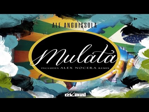 Ale Anguissola - Mulata (Alex Nocera Remix - Video Cover)