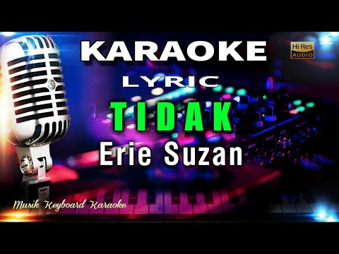 Tidak - Erie Suzan Karaoke Tanpa Vokal