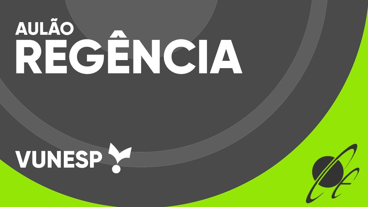 AULÃO REGÊNCIA VERBAL E NOMINAL - VUNESP