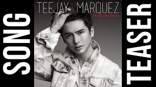 Teejay Marquez - 'Di Magbabago ( Official Song Teaser )
