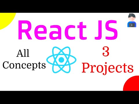 React JS Tutorial For Beginners to Intermediate - Crash Course - With 3 Complete Projects Example