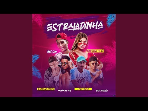Estraladinha (feat. Mc Gw, Mulher Filé & LP do Anjão)