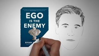 The 3 ways to silence your ego: EGO IS THE ENEMY by Ryan Holiday