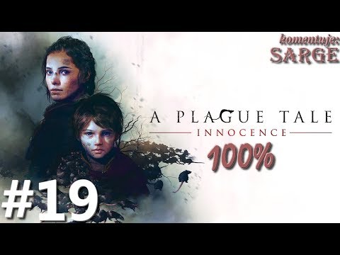 Zagrajmy w A Plague Tale: Innocence PL (100%) odc. 19 - Żądza zemsty