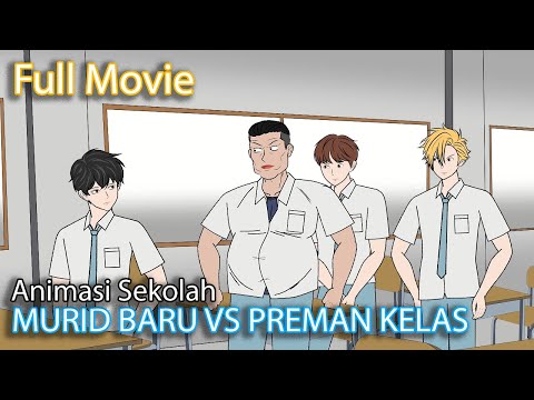 MURID BARU VS JAGOAN KELAS ( FULL MOVIE ) - Animasi Sekolah