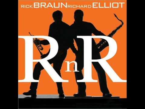 Rick Braun & Richard Elliot - Better Times