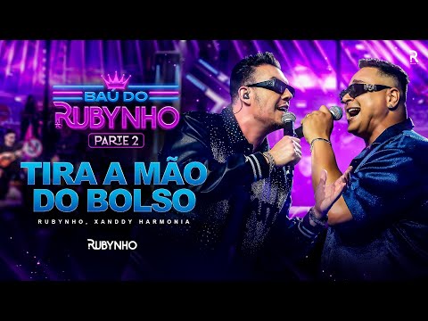 Rubynho feat Xanddy Harmonia | DVD Baú do Rubynho - Tira a mão do Bolso