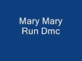 Run DMC - Mary Mary LYRICS 