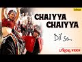 Chal Chaiya Chaiya Dil Se Sukhwinder Singh Sapna Awasthi Shahrukh Khan