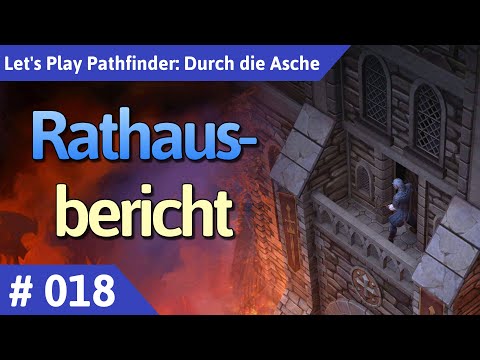 Pathfinder: Durch die Asche deutsch Teil 18 - Rathausbericht Let's Play