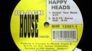 Happy Heads - Rockin' Your World (Black House Records)