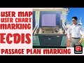 ECDIS PASSAGE PLAN MARKING PORT APPROACH USER MAP USER CHART FOR ECDIS 2ND OFFICER JOB 3RD OFFICER
