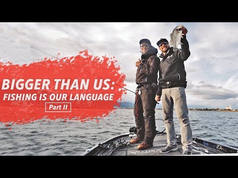 BIGGER THAN US: Fishing is our Language Pt. 2