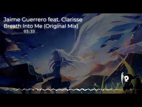 🌌 Jaime Guerrero feat. Clarisse - Breath Into Me (Original Mix) 🌌