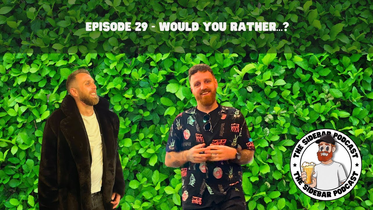The Sidebar Podcast #029 - Would you rather?