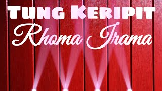 Download lagu Tung Keripit Rhoma Irama... mp3