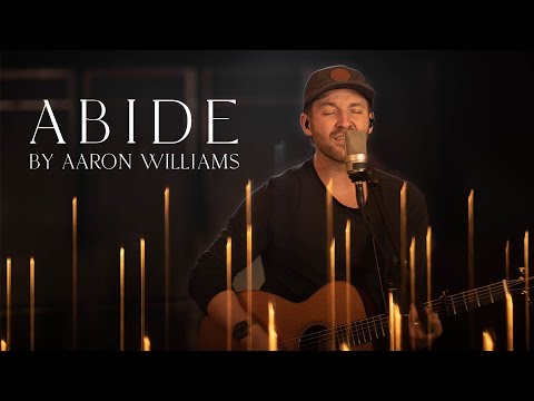 Abide - Live at The Worship Initiative with Aaron Williams