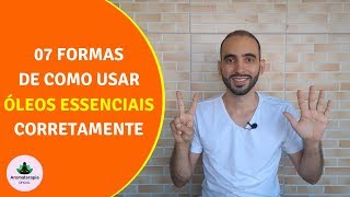 07 Formas de Como Usar Óleos Essenciais Corretamente | Aromaterapia Oficial