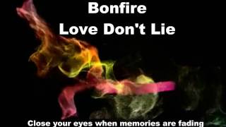 Bonfire - Love Don&#39;t Lie