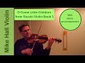 O Come Little Children, #5 from Suzuki Violin book 1 - with piano accompaniment