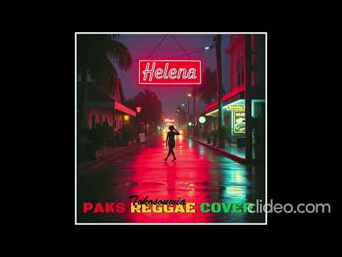 "Helena"_Tokosouwia [Paks Reggae Cover]