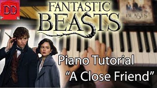 FANTASTIC BEASTS A Close Friend - Piano cover TUTORIAL + Sheets