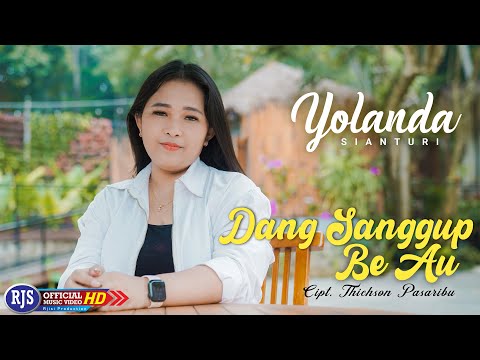 Yolanda Sianturi - DANG SANGGUP BE AU (Official Music Video)