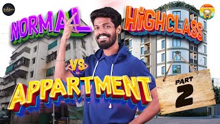 Normal Apartment VS High class Apartment | Madrasi | Galatta Guru