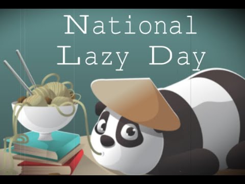 National Lazy Day (August 10) - Activities (!) and Why do we celebrate National Lazy Day?