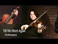 Till We Meet Again - Canadian Fiddle Lesson by Patti Kusturok