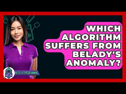 Which Algorithm Suffers From Belady's Anomaly? - Next LVL Programming