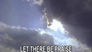 Let there be praise - Andres Cortes A