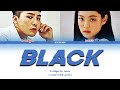 G-Dragon - BLACK ft. Jennie Kim ( Colour Coded Lyrics Han/Rom/Eng )