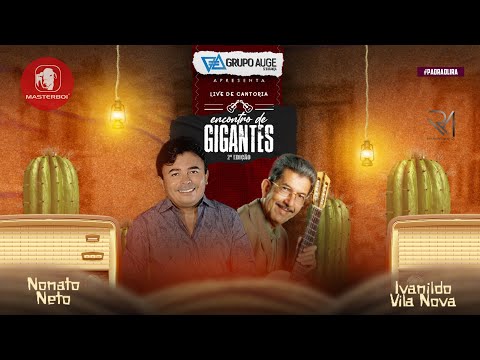 2º edição Live De Cantoria - Nonato Neto - Ivanildo Vila Nova - Encontro dos gigantes