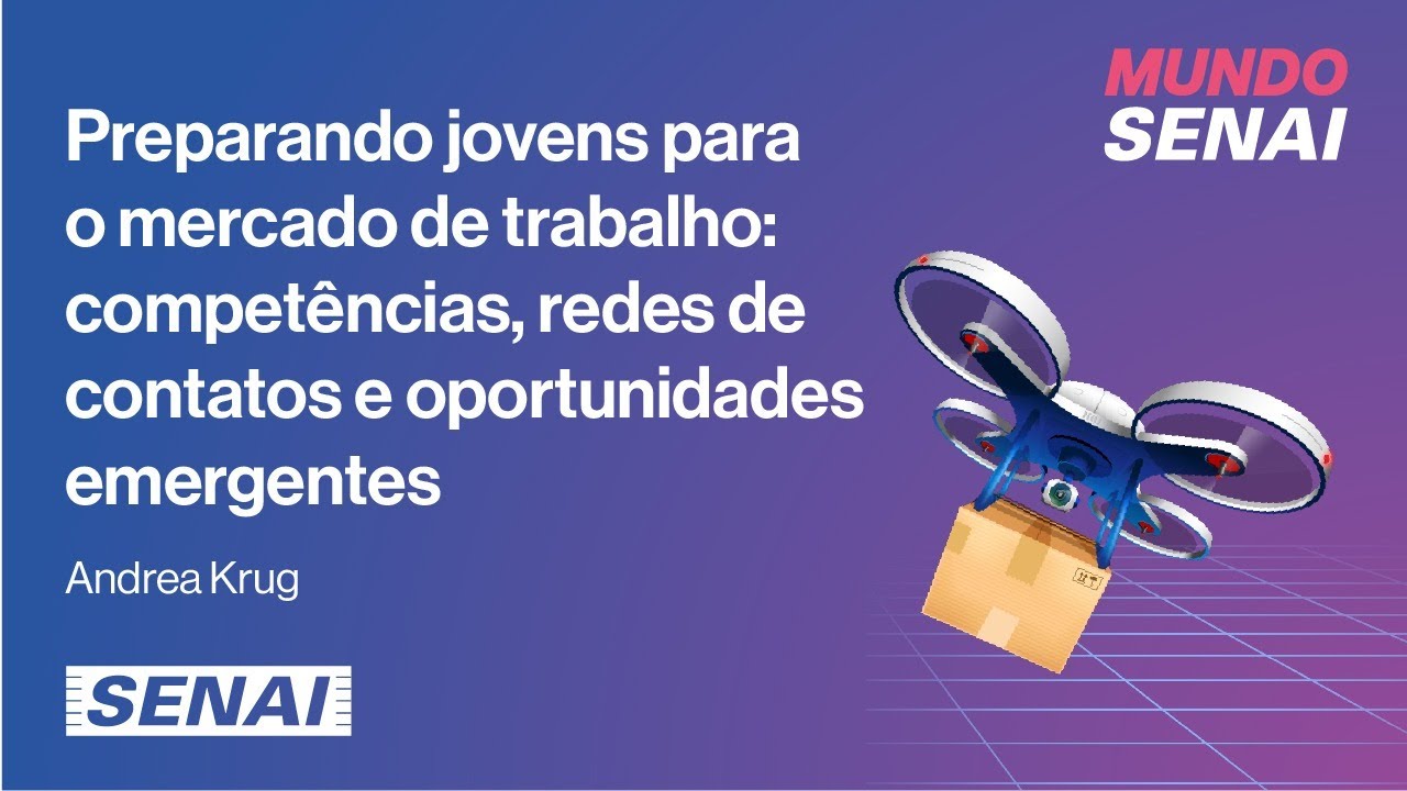 Preparando jovens para o mercado de trabalho: competências, redes de contatos e oportunidades