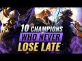 10 UNBEATABLE Champions Who NEVER LOSE Late Game - League of Legends Season 10 10 UNBEATABLE Champions Who NEVER LOSE Late Game - League of Legends Season 10