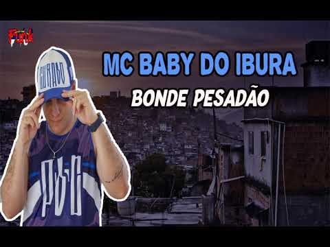 MC BABY DO IBURA - BONDE PESADÃO (FUNK DE PERNAMBUCO)