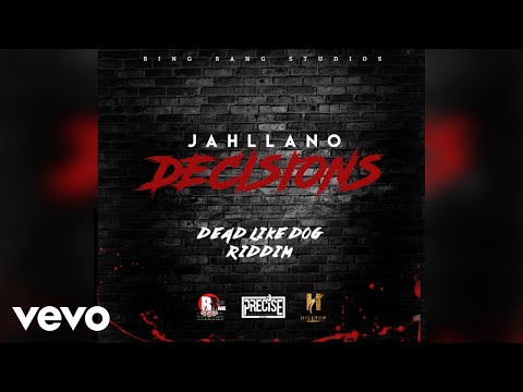 Jahllano - Decisions (Dead Like Dog Riddim)