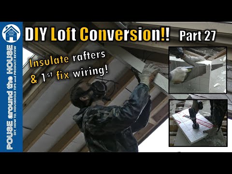 Loft conversion part 27. Insulation PIR board between rafters, expanding foam, foil tape & electrics