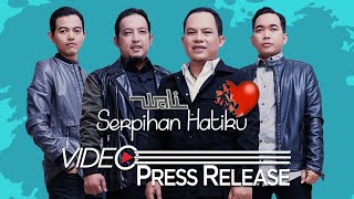 Download lagu Wali - Serpihan Hatiku (Rilis Lagu Terbaru) #newrelease #news mp3