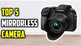 Best Mirrorless Camera of [2025] | Which mirrorless camera is best?