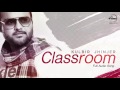 Classroom (Full Audio Song) | Kulbir Jhinjer | Punjabi Song Collection | Speed Punjabi