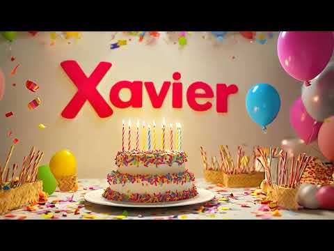 Happy Birthday Xavier Song with Love and Best Wishes 💖